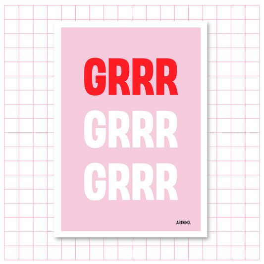 Giclée Printed Graphic Art Statement Series: GRRR