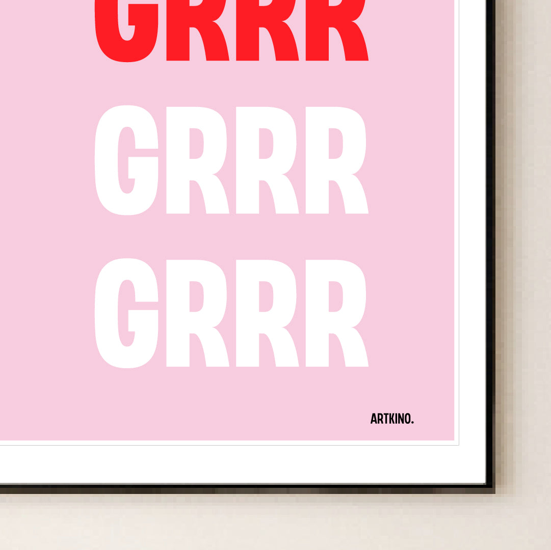 Giclée Printed Graphic Art Statement Series: GRRR