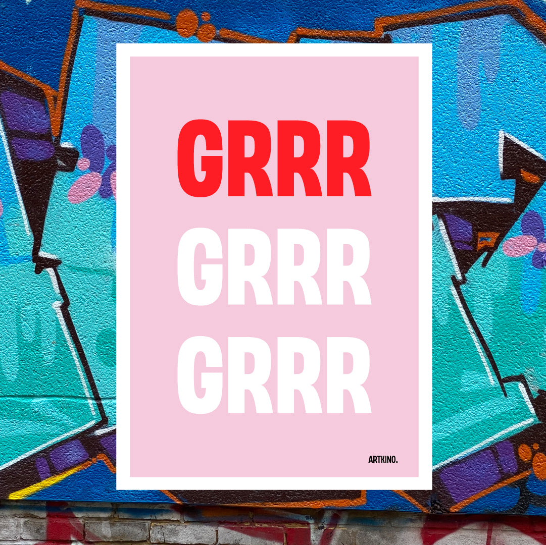 Giclée Printed Graphic Art Statement Series: GRRR