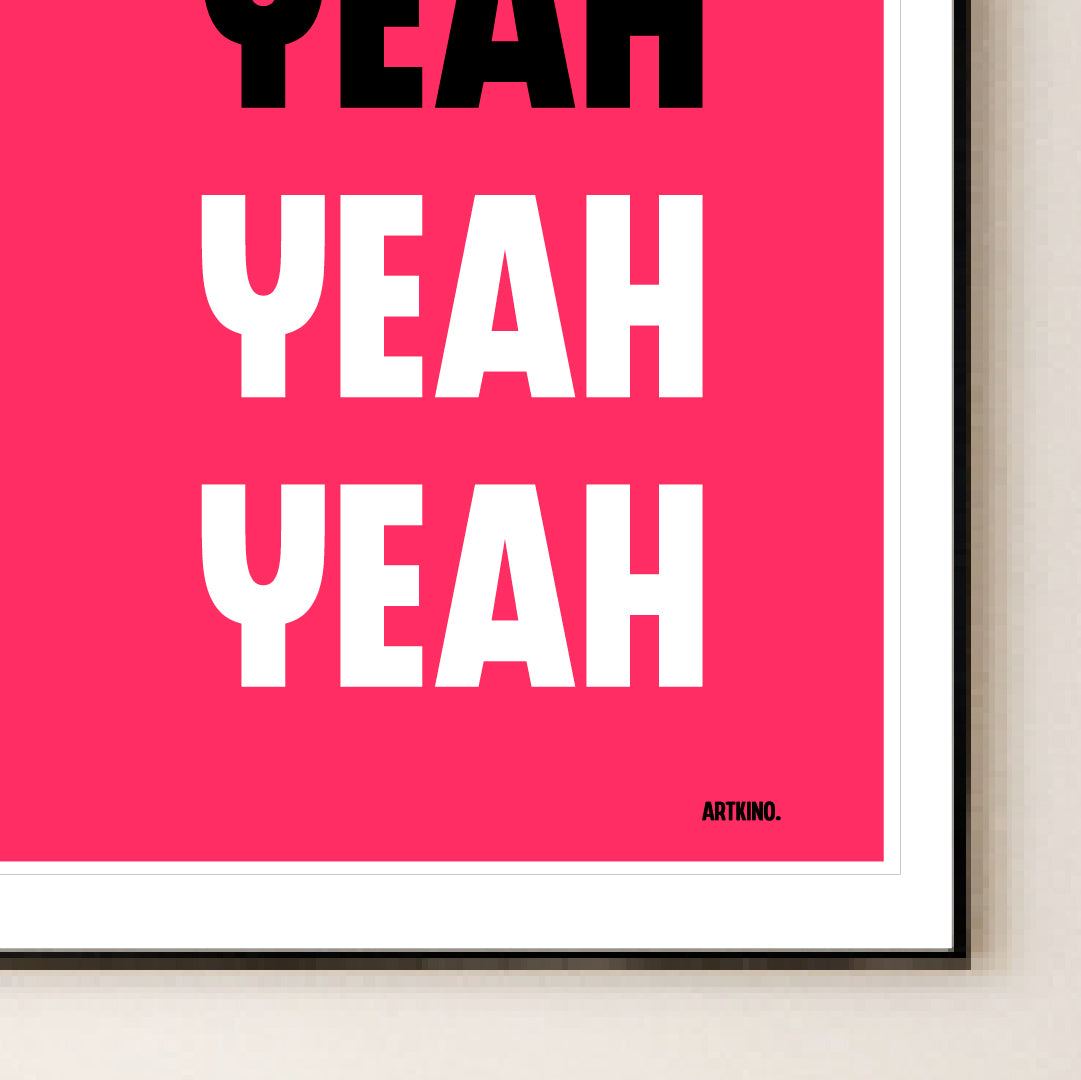 Giclée Printed Graphic Art Statement Series: YEAH