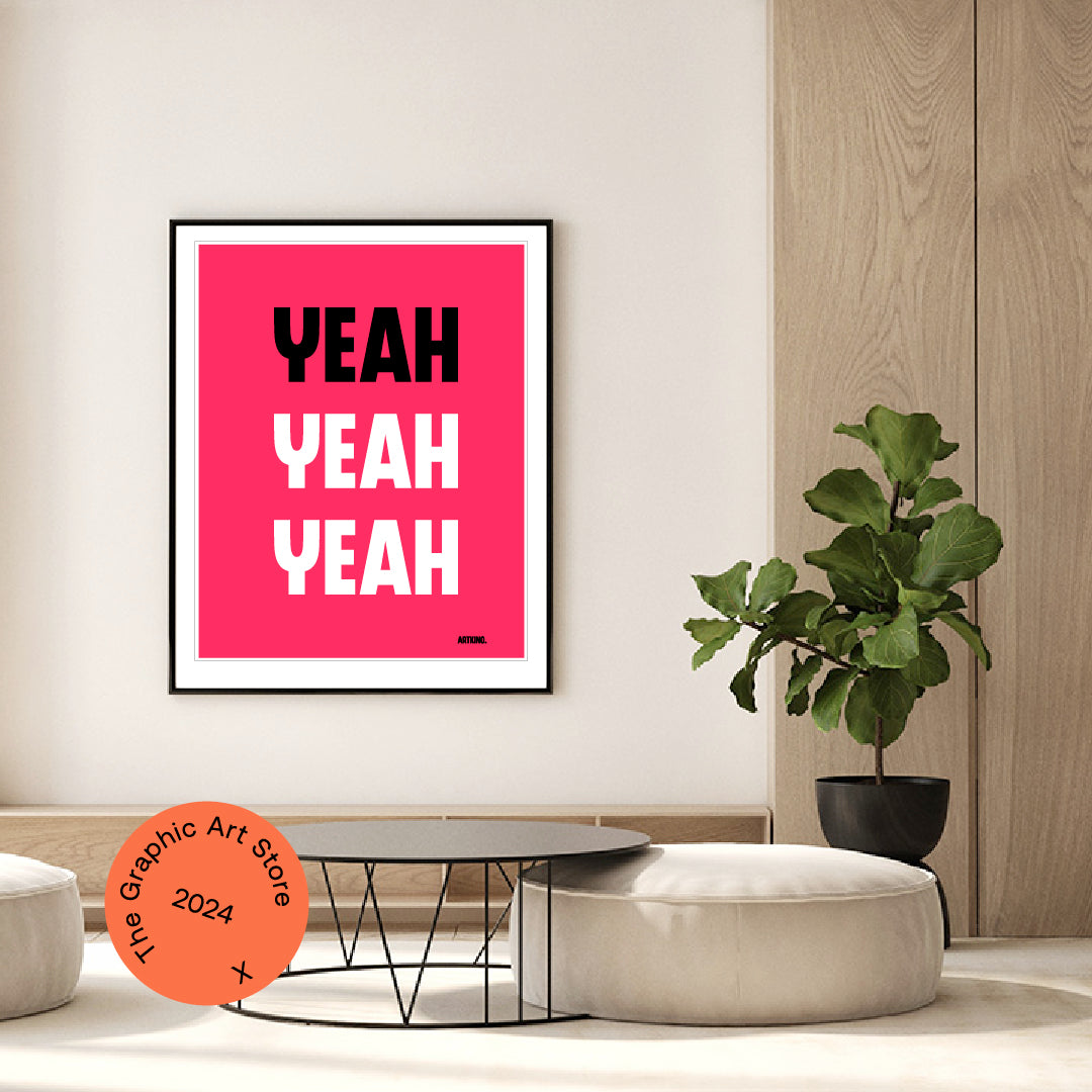 Giclée Printed Graphic Art Statement Series: YEAH